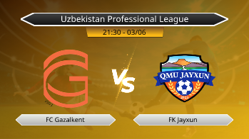 Uzbekistan Professional League FC Gazalkent VS FK Jayxun