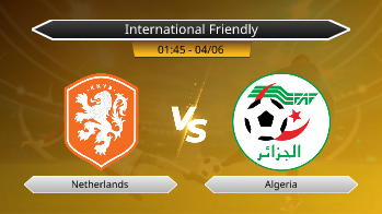 International Friendly - Netherlands vs Algeria